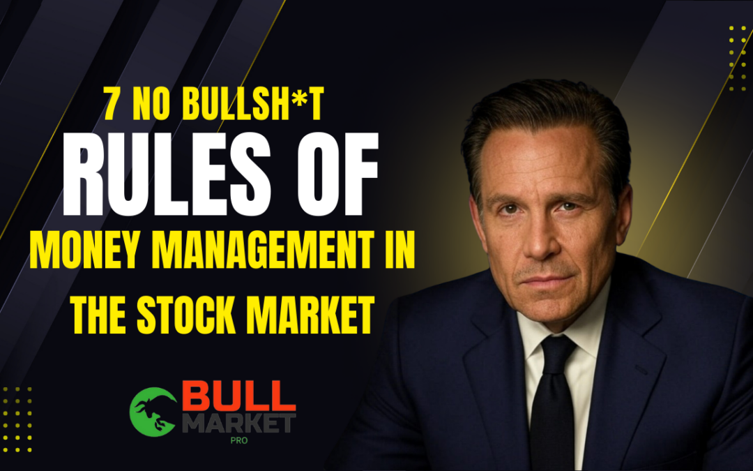 7 Rules of No BS Money Management in the Stock Market